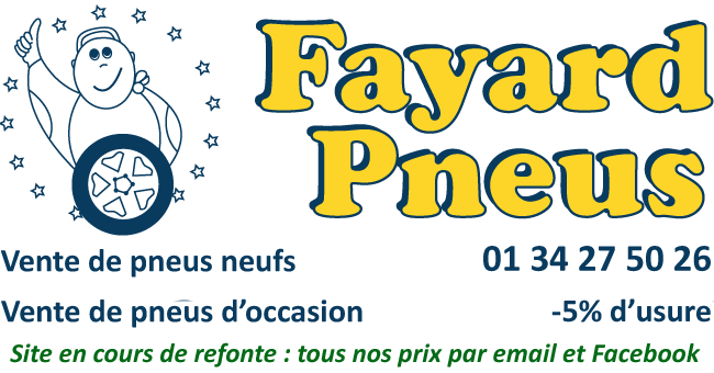 Fayard Pneus : pneus neufs et d'occasion